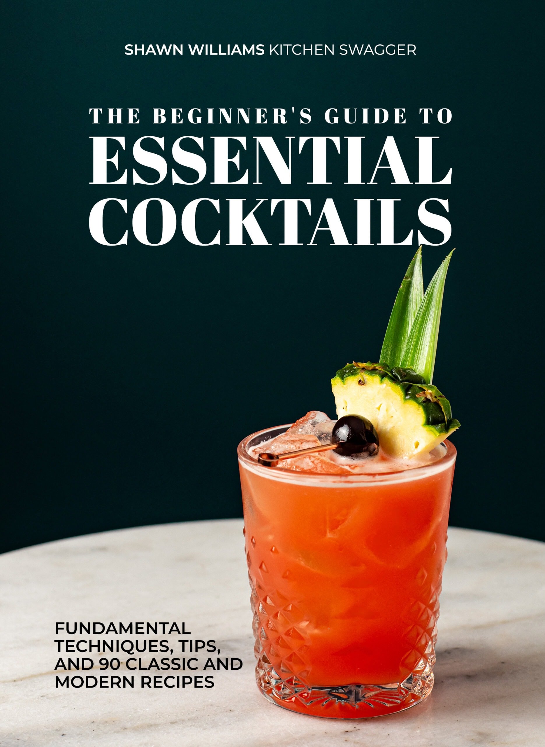 The Beginner's Guide to Essential Cocktails - HARDCOVER